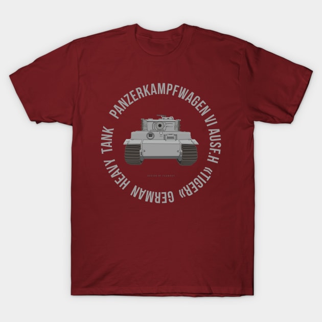 Panzerkampfwagen VI Ausf.H Tiger German Heavy Tank T-Shirt by FAawRay